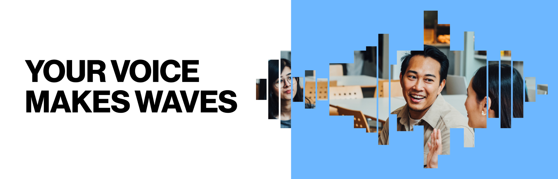 Your voice makes waves